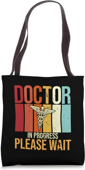 Doctor in progress Vintage, Retro Medical School Please wait Tote Bag