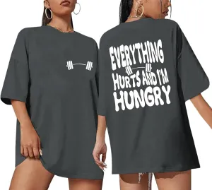 Funny Workout Gym Shirts Women Oversized Weightlifting Graphic Tshirt Everything Hurts and I'm Hungry Tee Tops