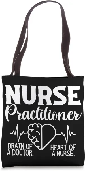 Nurse Practitioner Brain Of Doctor Heart Of Nurse NP Nursing Tote Bag