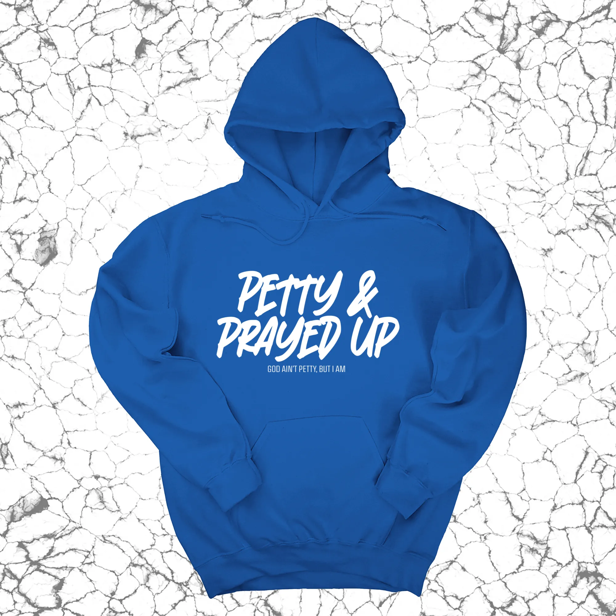 Petty and Prayed Up Unisex Hoodie