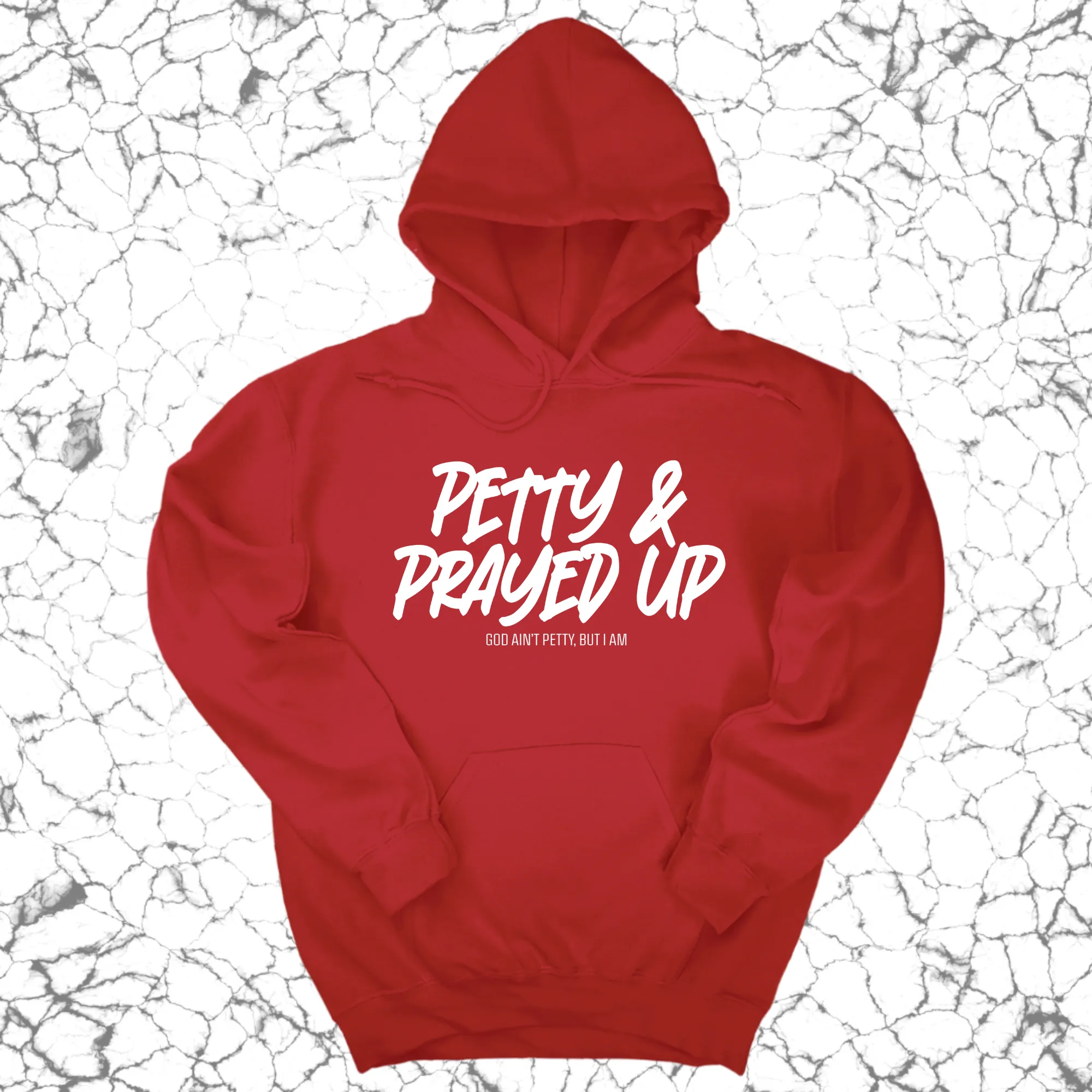 Petty and Prayed Up Unisex Hoodie