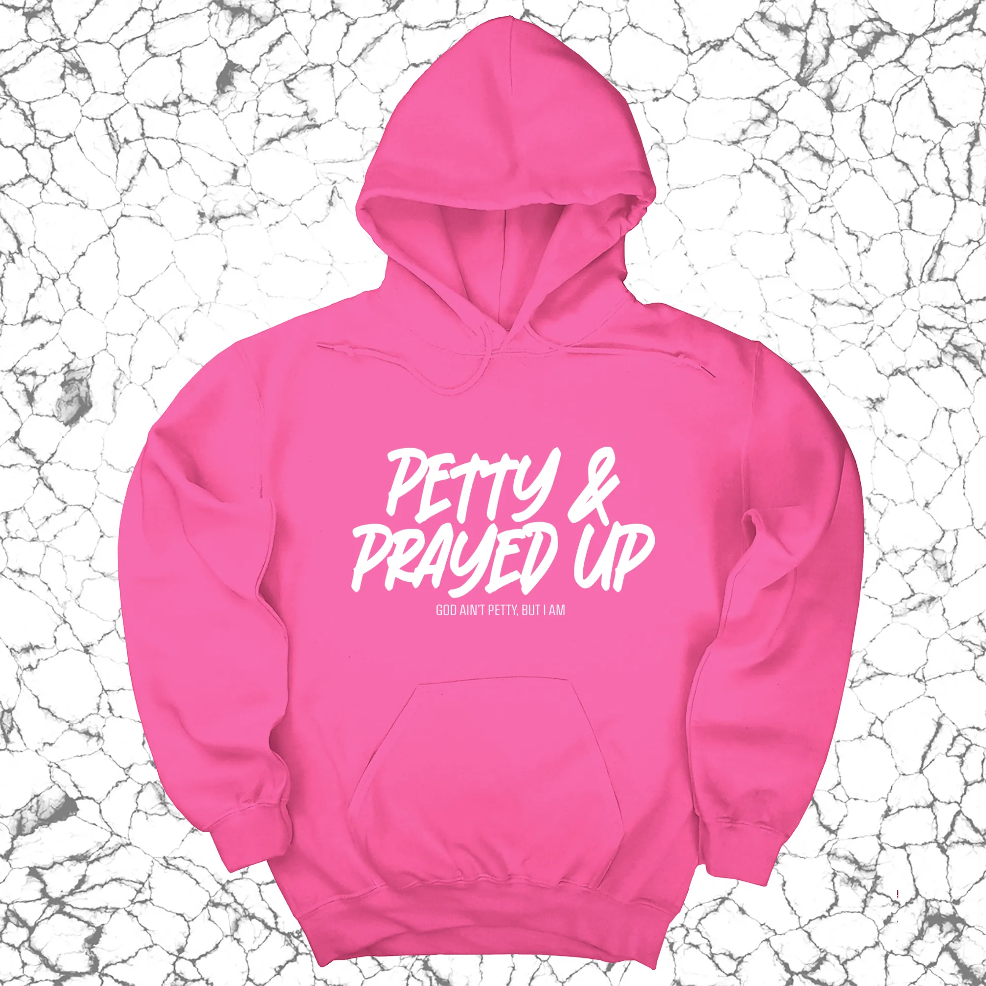 Petty and Prayed Up Unisex Hoodie