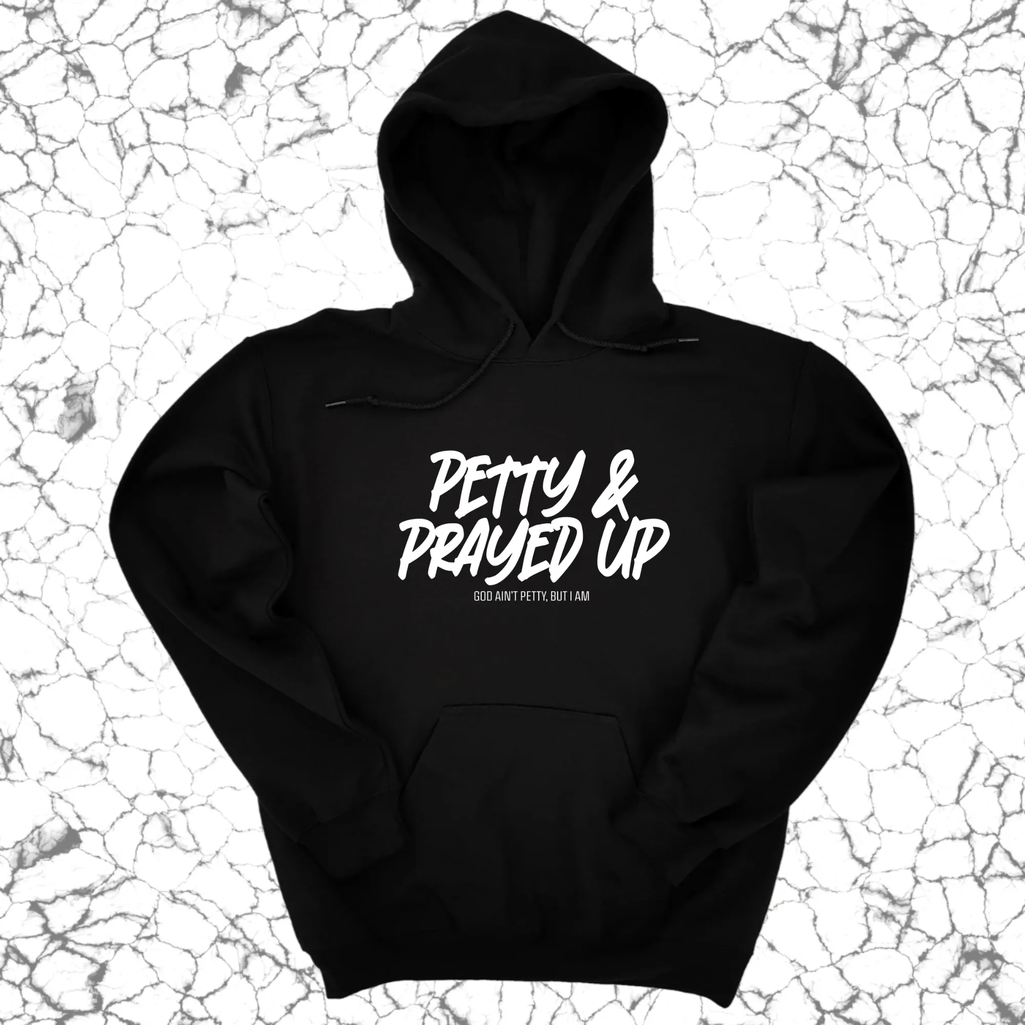 Petty and Prayed Up Unisex Hoodie