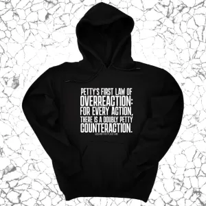 Petty's First Law of Overreaction Unisex Hoodie