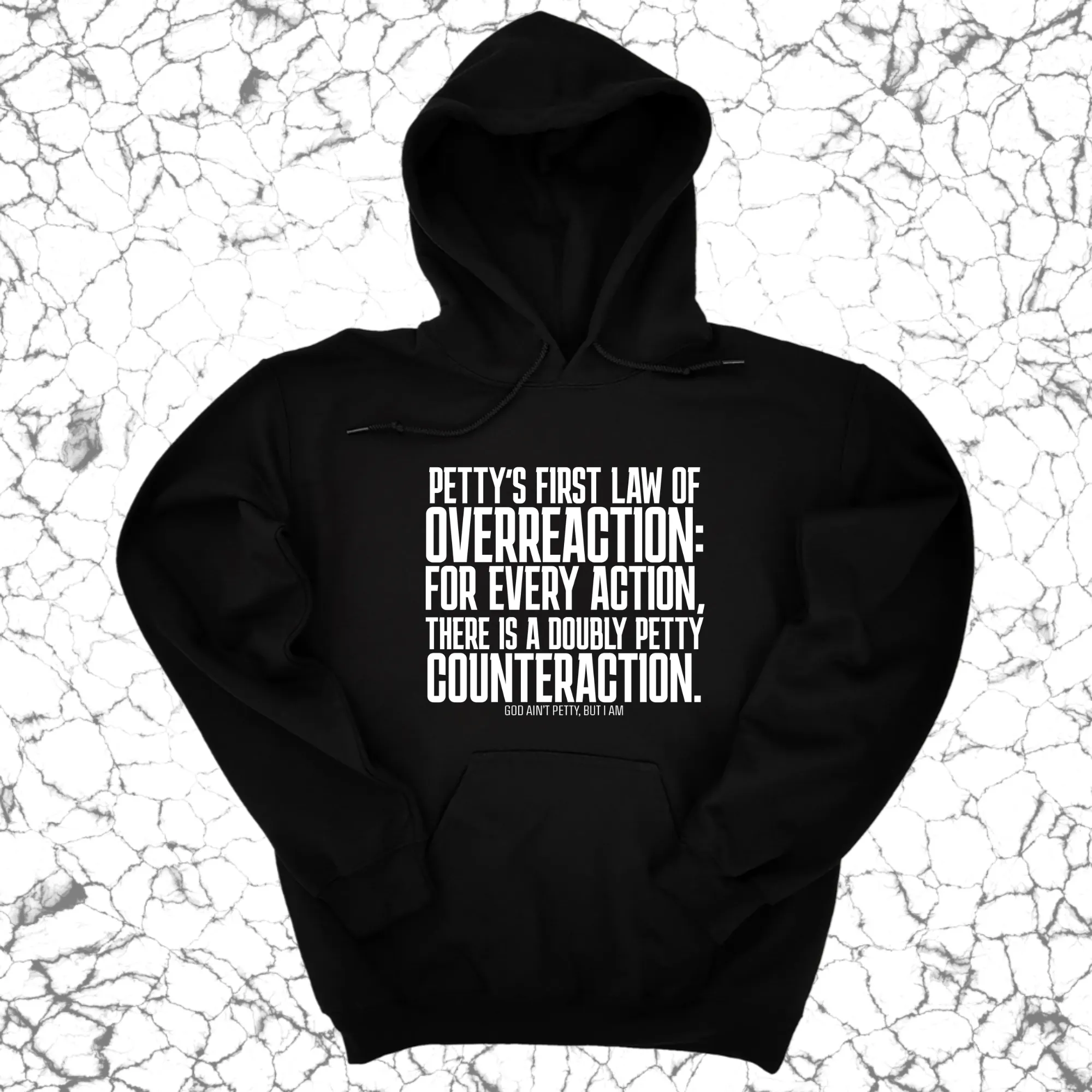 Petty's First Law of Overreaction Unisex Hoodie