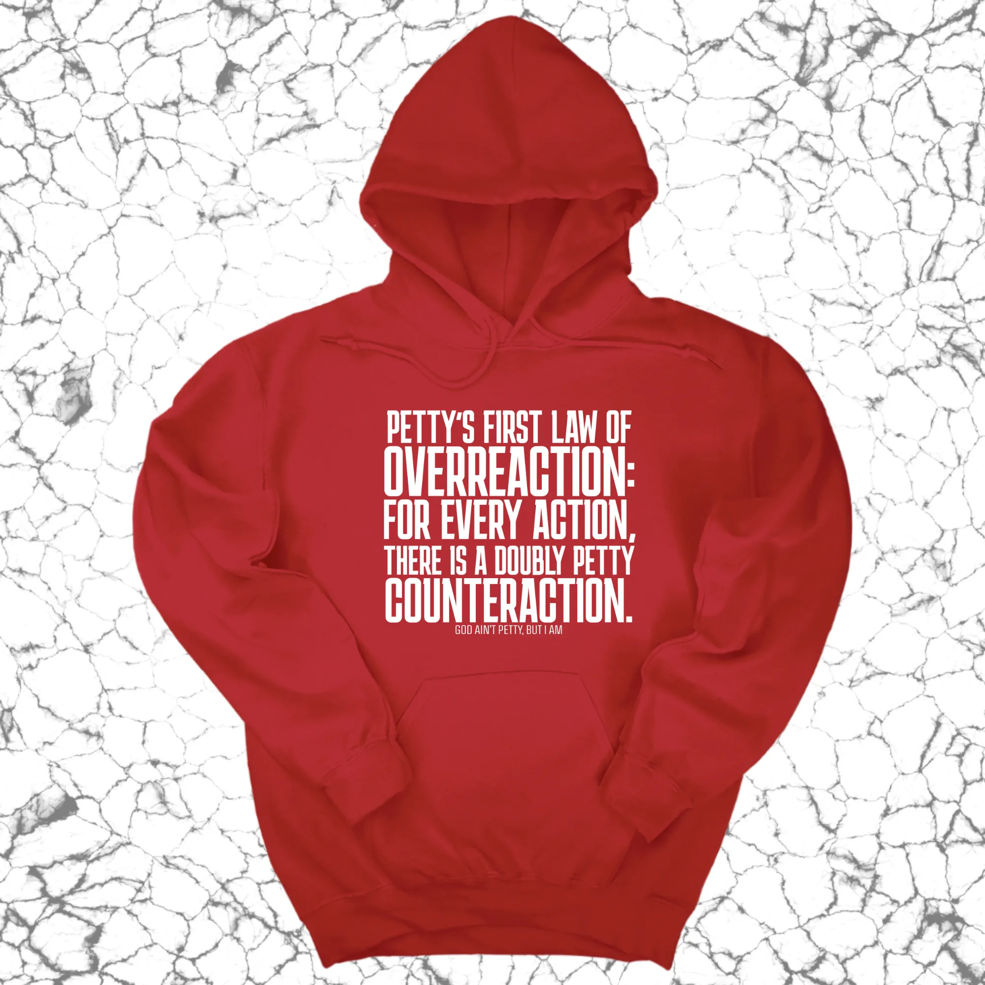 Petty's First Law of Overreaction Unisex Hoodie