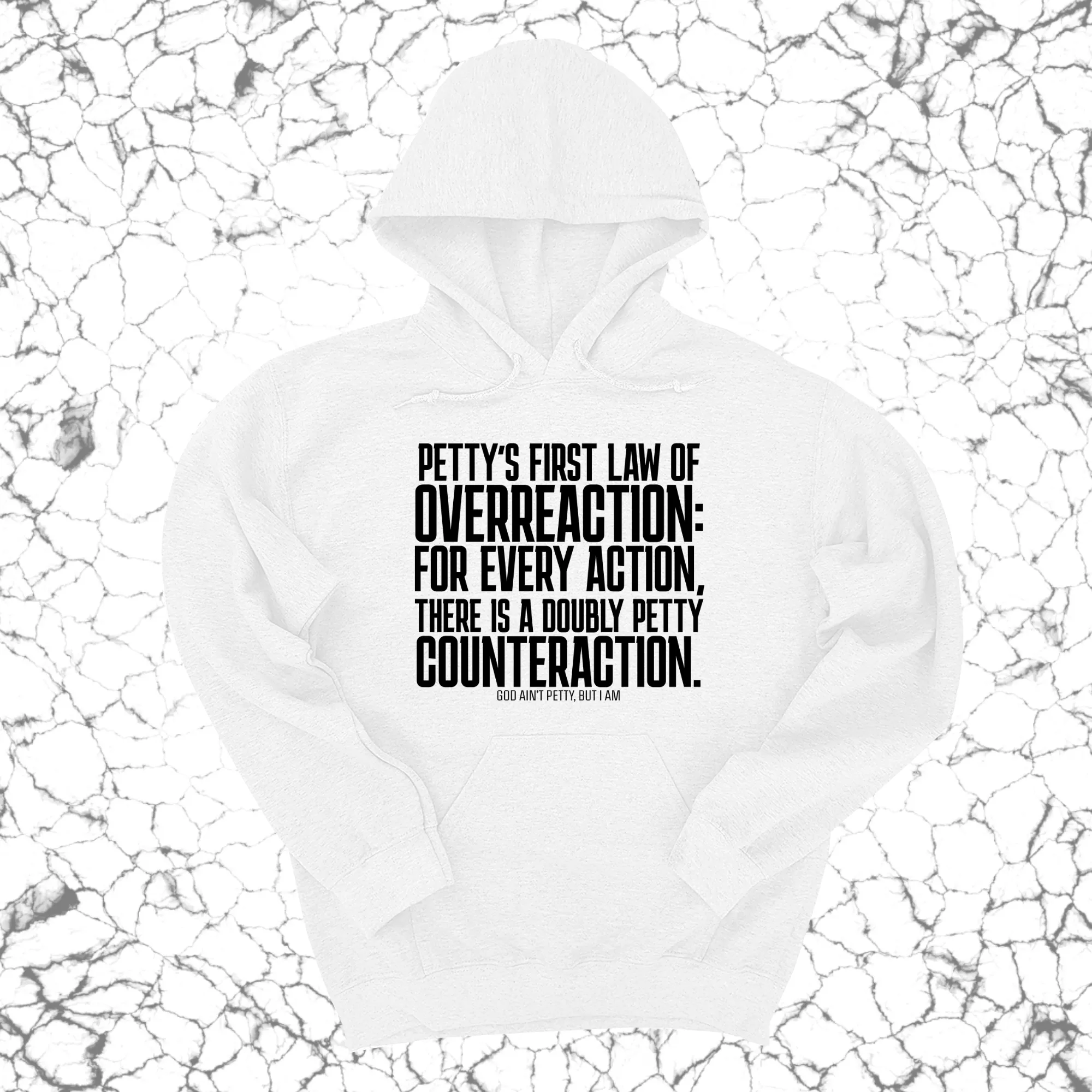 Petty's First Law of Overreaction Unisex Hoodie