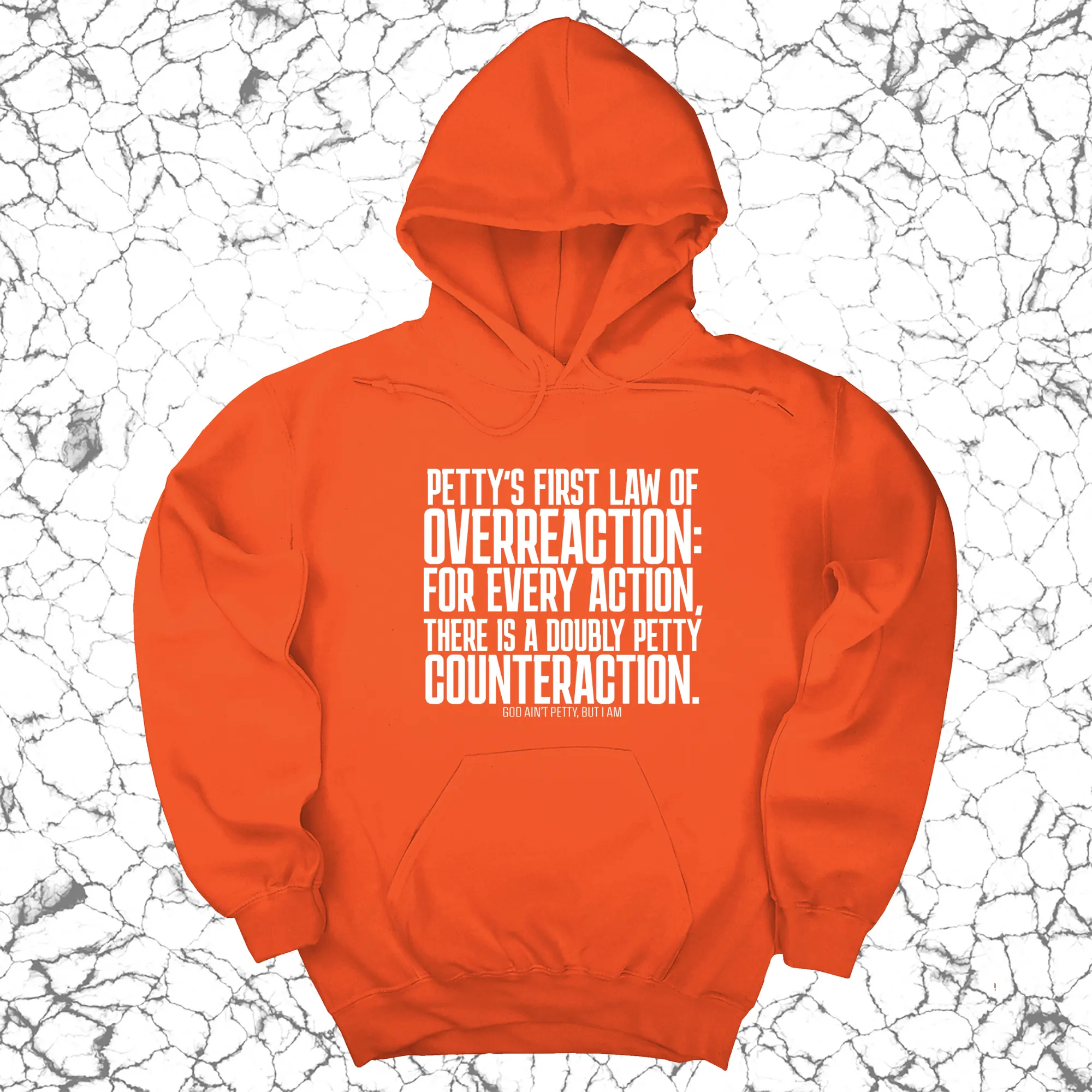 Petty's First Law of Overreaction Unisex Hoodie