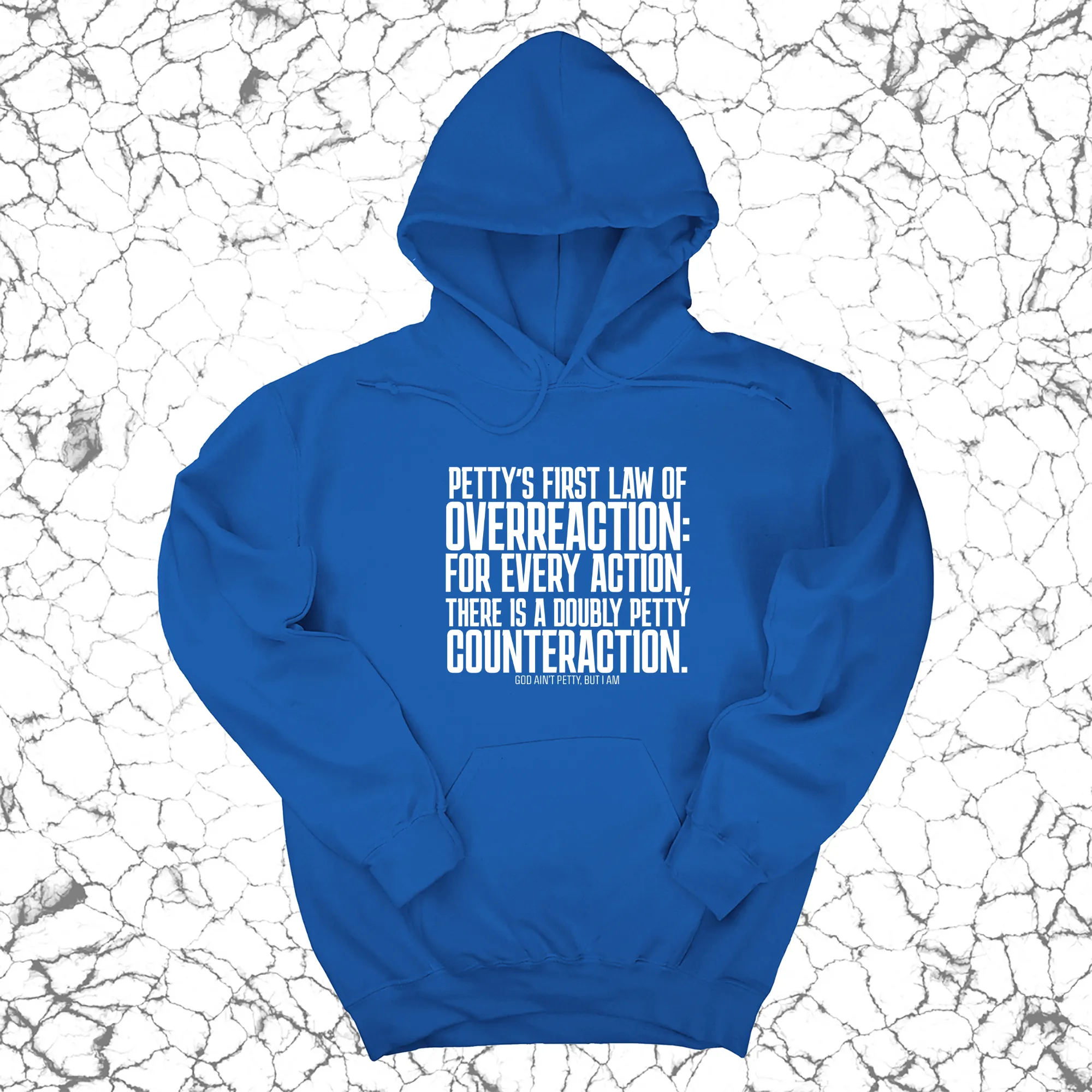Petty's First Law of Overreaction Unisex Hoodie