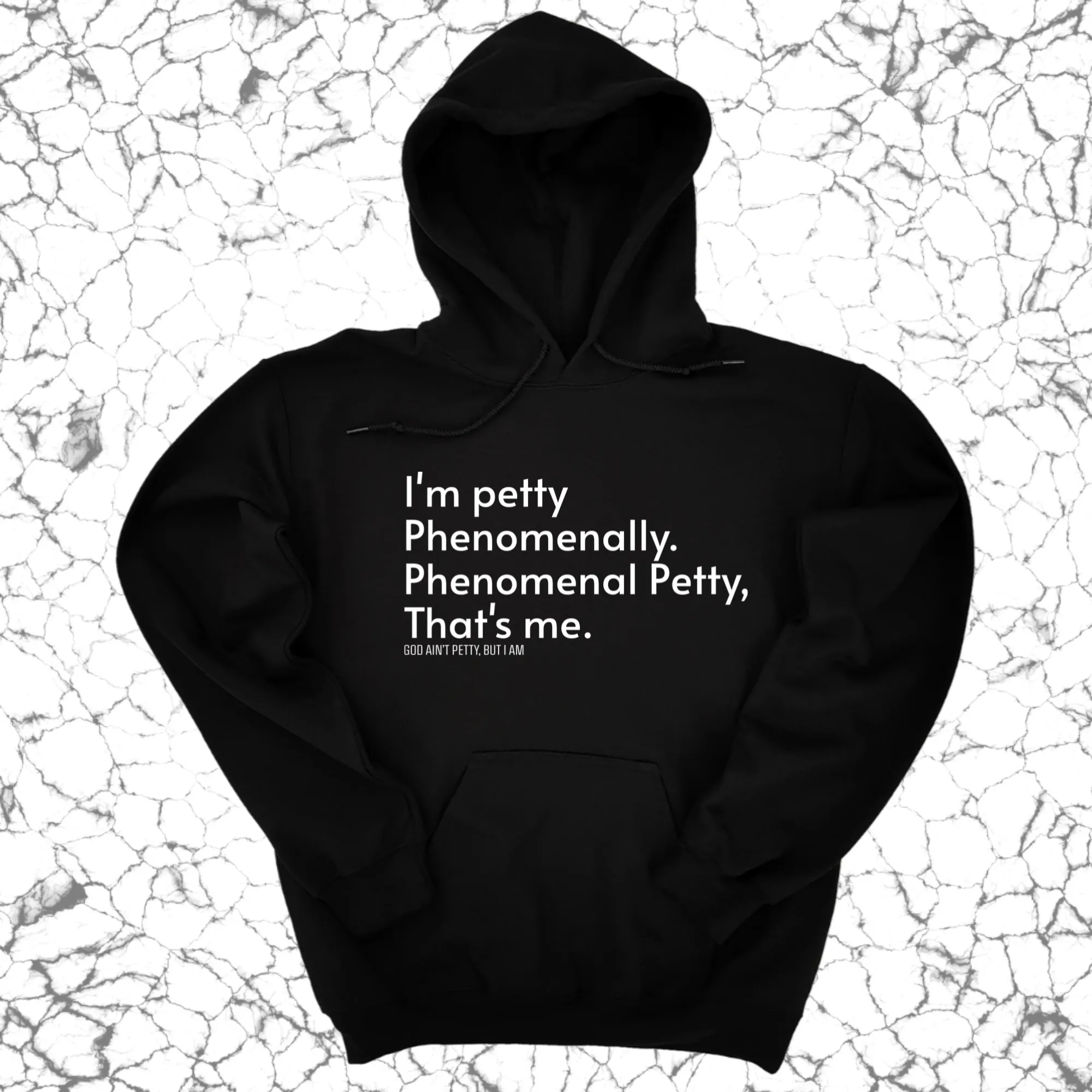 Phenomenally Petty Unisex Hoodie