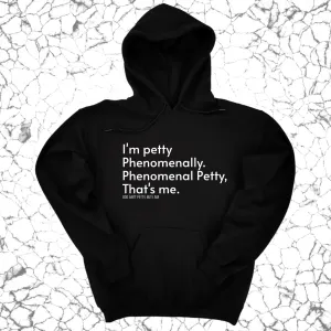 Phenomenally Petty Unisex Hoodie